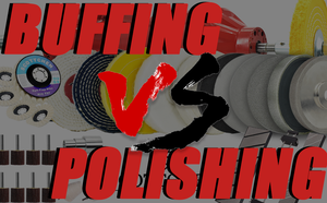 Polishing vs. Buffing: What's the Difference?